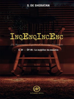 cover image of Inqenqincenc--les Inquietantes Enquêtes d Incoming Encounters S.01--Ep.05